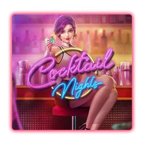 Cocktail Nights by สล็อต pg chang123 asia